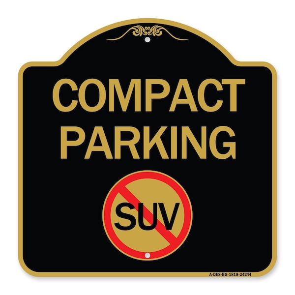Signmission Compact Parking With No SUV, Black & Gold Aluminum Architectural Sign, 18" x 18", BG-1818-24244 A-DES-BG-1818-24244 - main